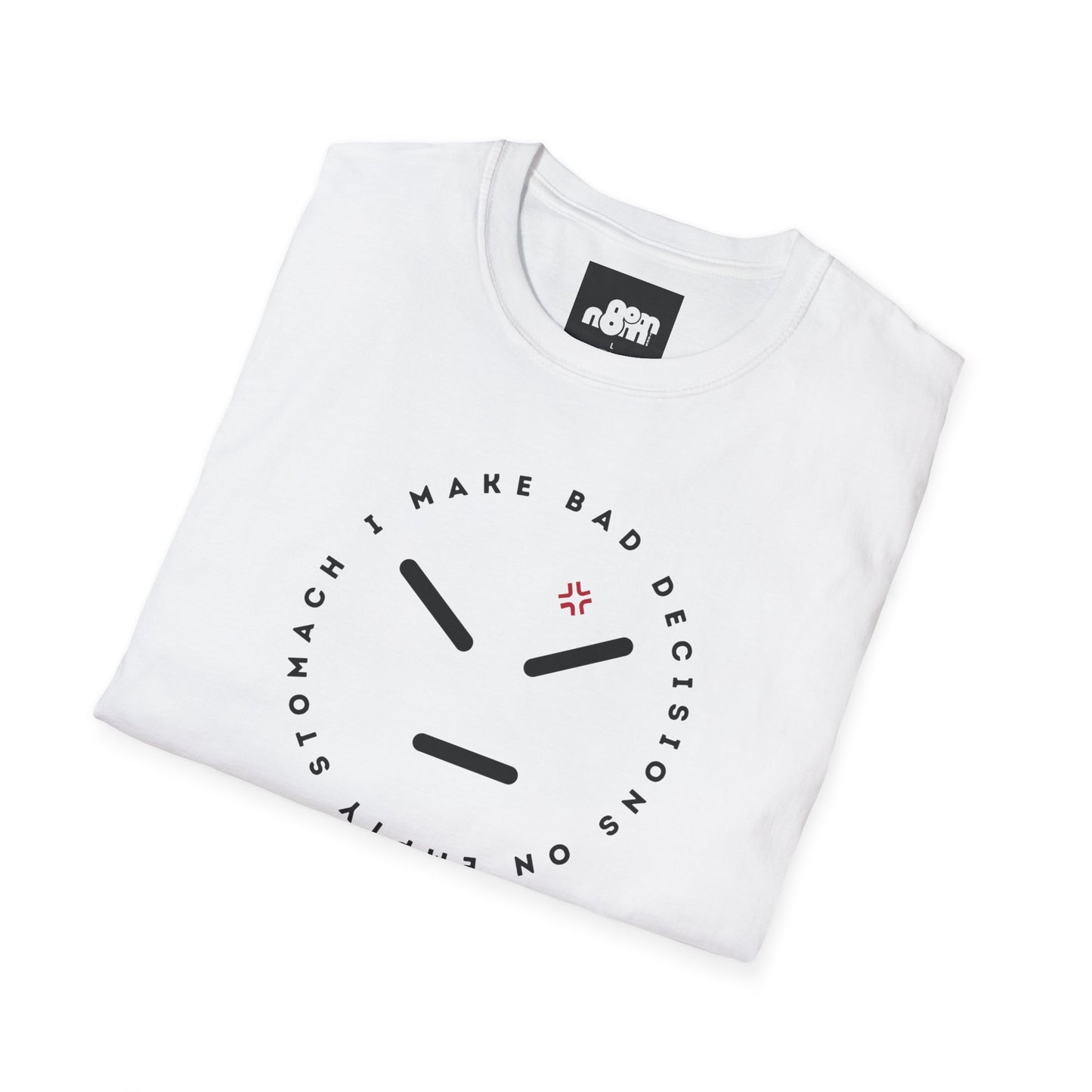 Bad Decisions On Empty Stomach T-Shirt