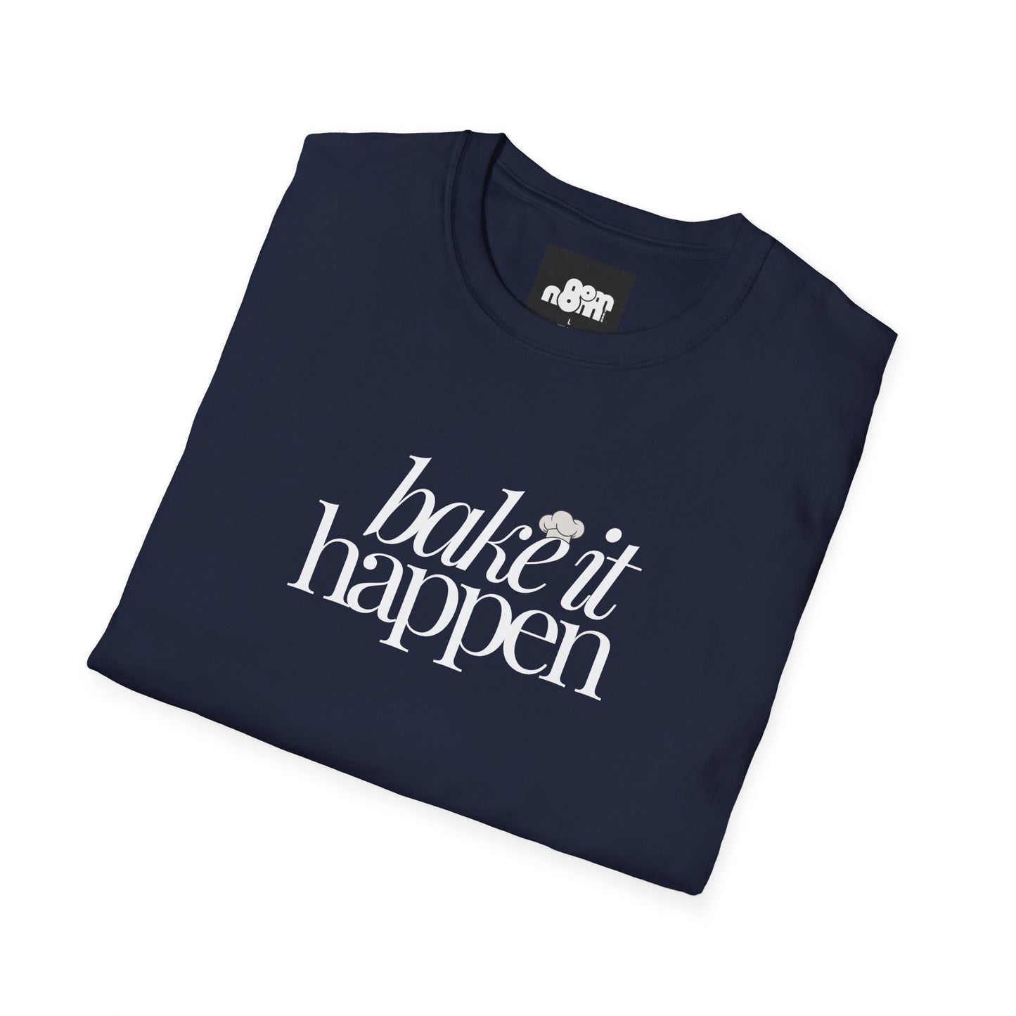 Bake It Happen T-Shirt Trendy Inspirational Tee for Food Lovers