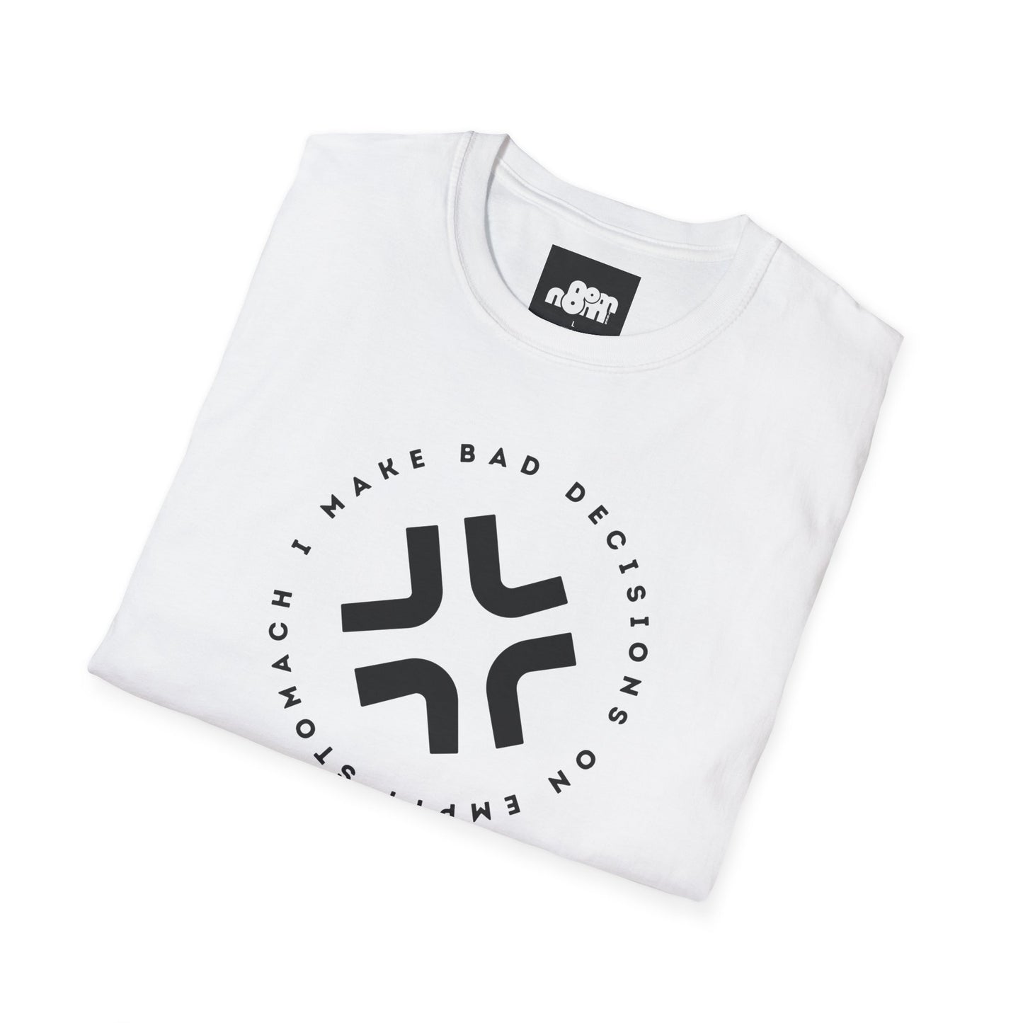 Bad Decisions on Empty Stomach T-Shirt