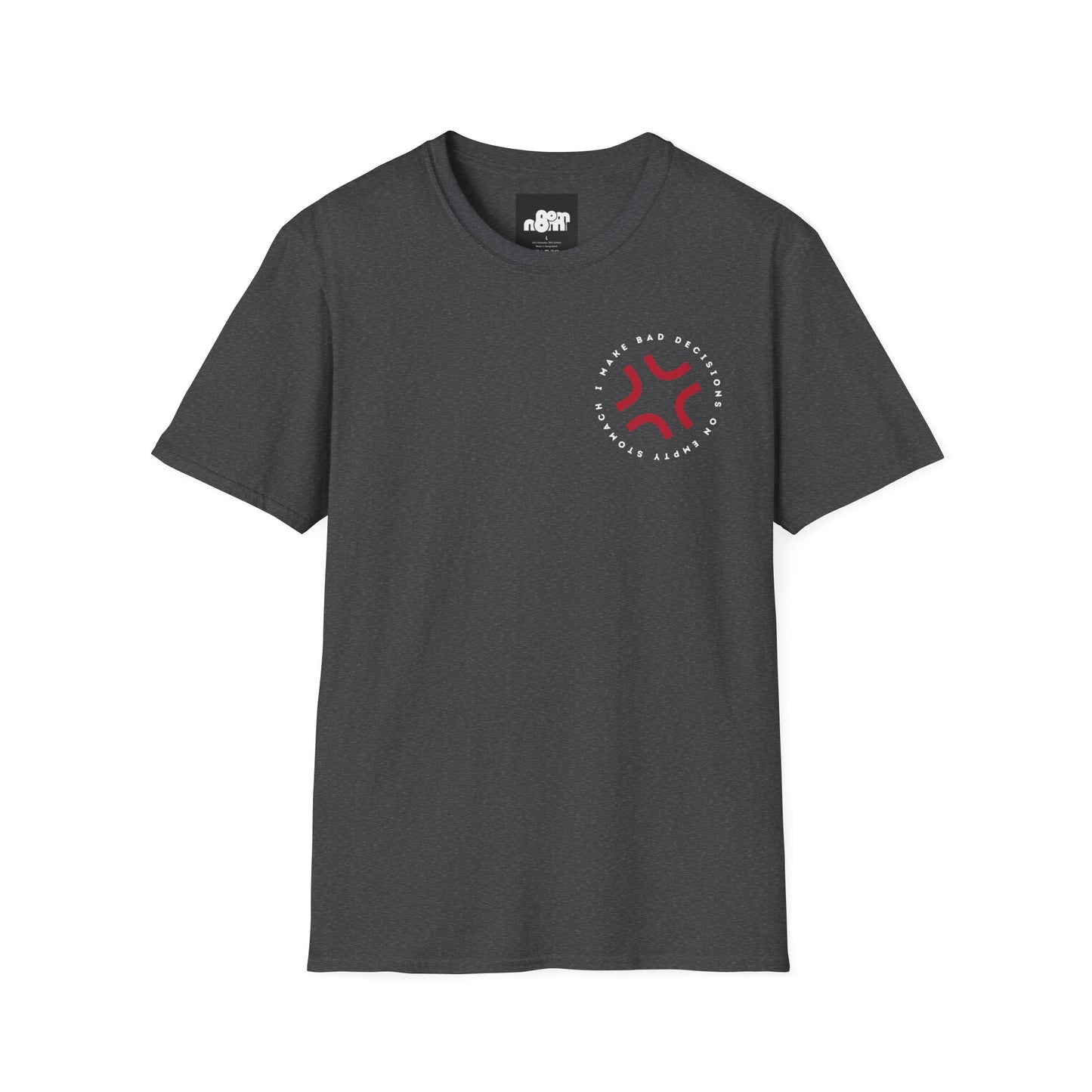 Bad Decisions on Empty Stomach T-Shirt