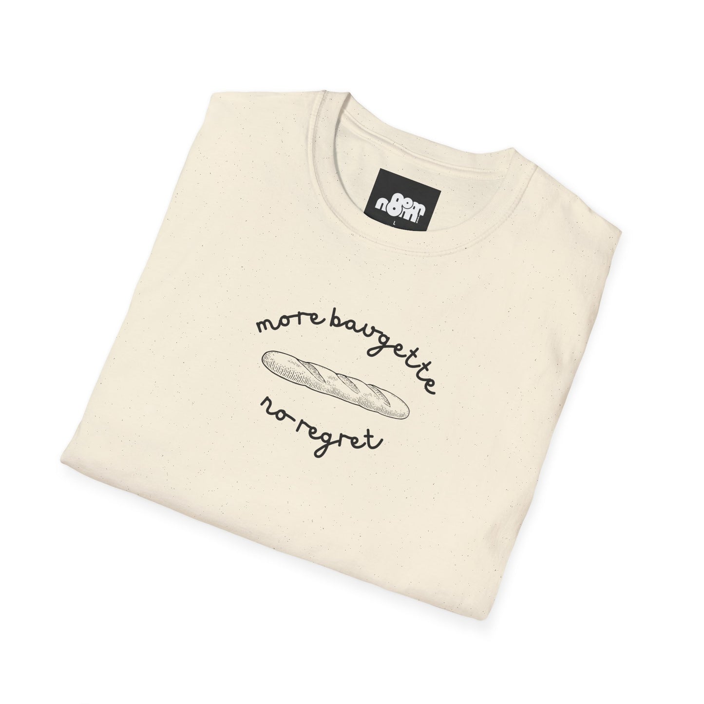 More Baguette No Regret T-Shirt