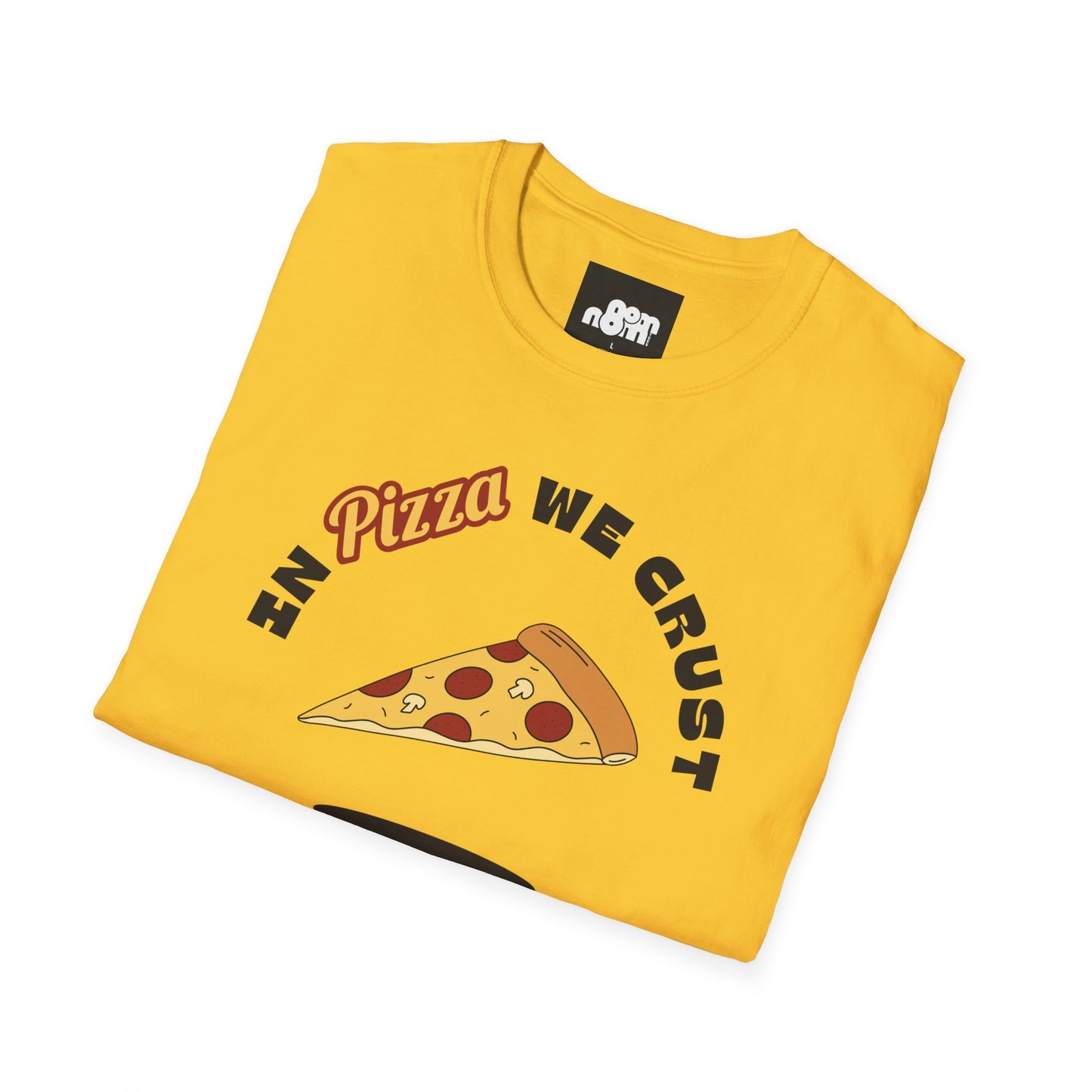 In Pizza We Trust T-Shirt