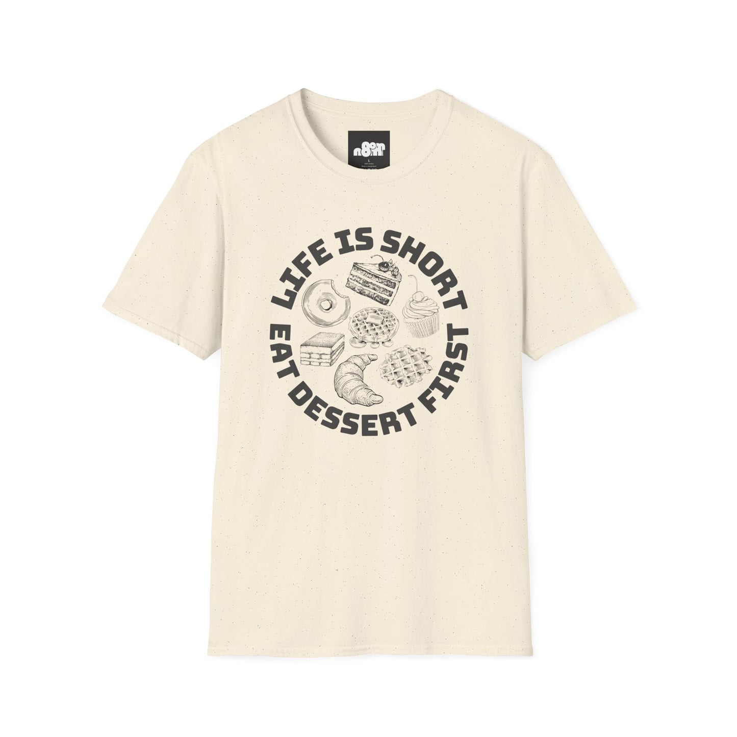 Life Is Short Eat Dessert First T-Shirt