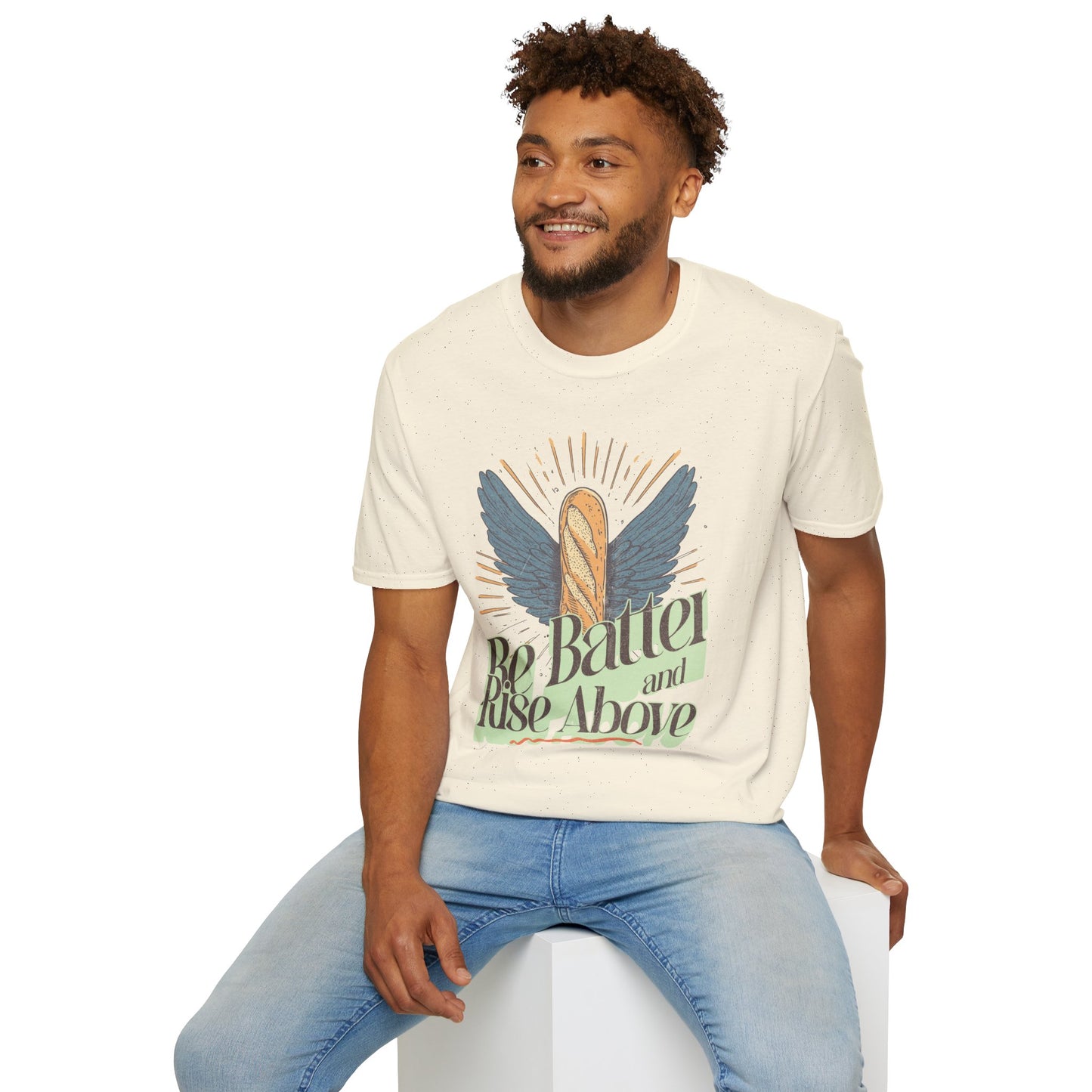 Inspirational Funny T-Shirt 'Be Batter and Rise Above'
