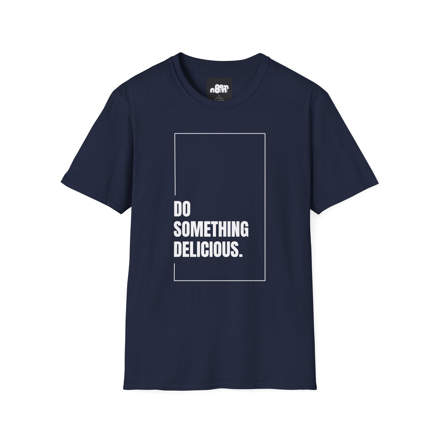 Inspirational T-Shirt "Do Something Delicious"