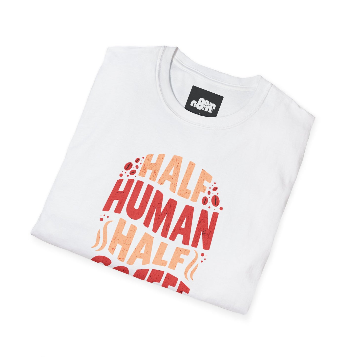 Half Human Half Coffee Coffee Lover T-Shirt