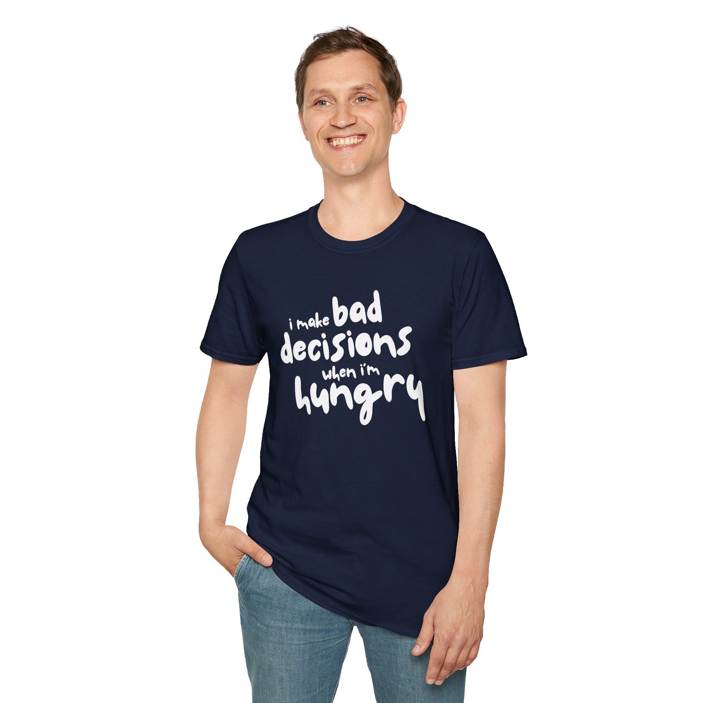 Bad Decisions When I'm Hungry T-Shirt