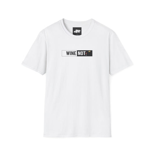 Wine Not T-Shirt
