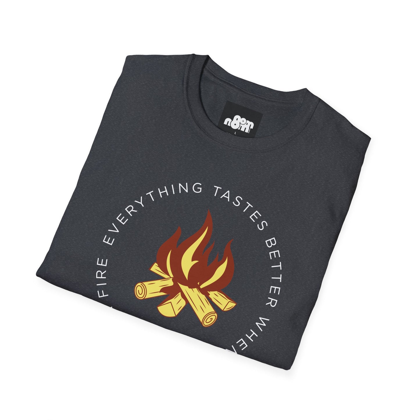 Everything Tastes Better When You Cook On Fire T-Shirt