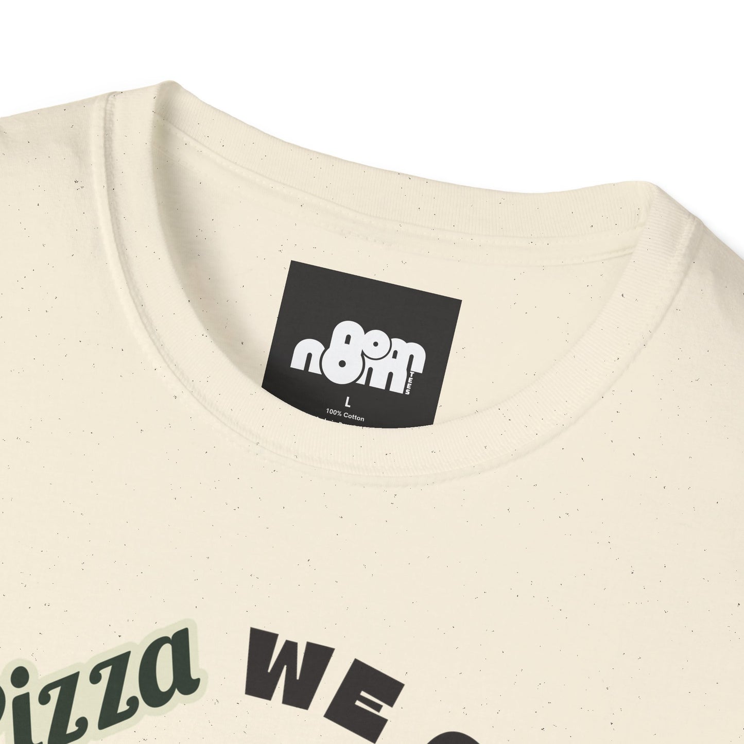 In Pizza We Crust T-Shirt