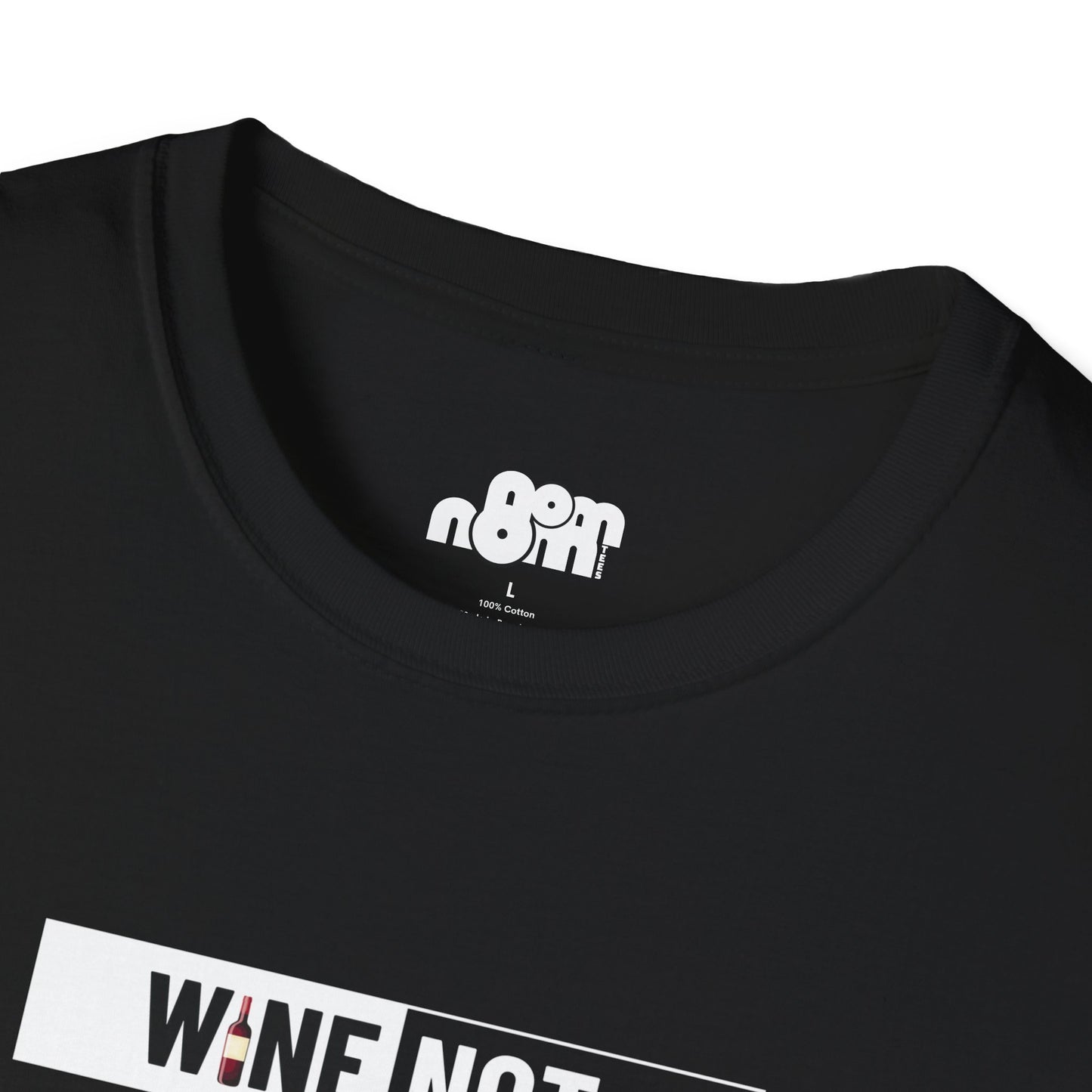 Wine Not T-Shirt