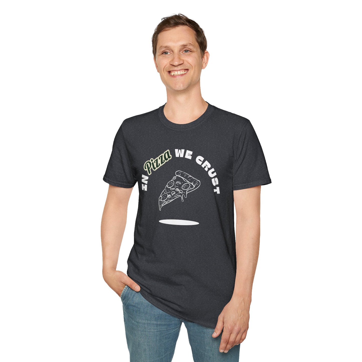 In Pizza We Crust T-Shirt