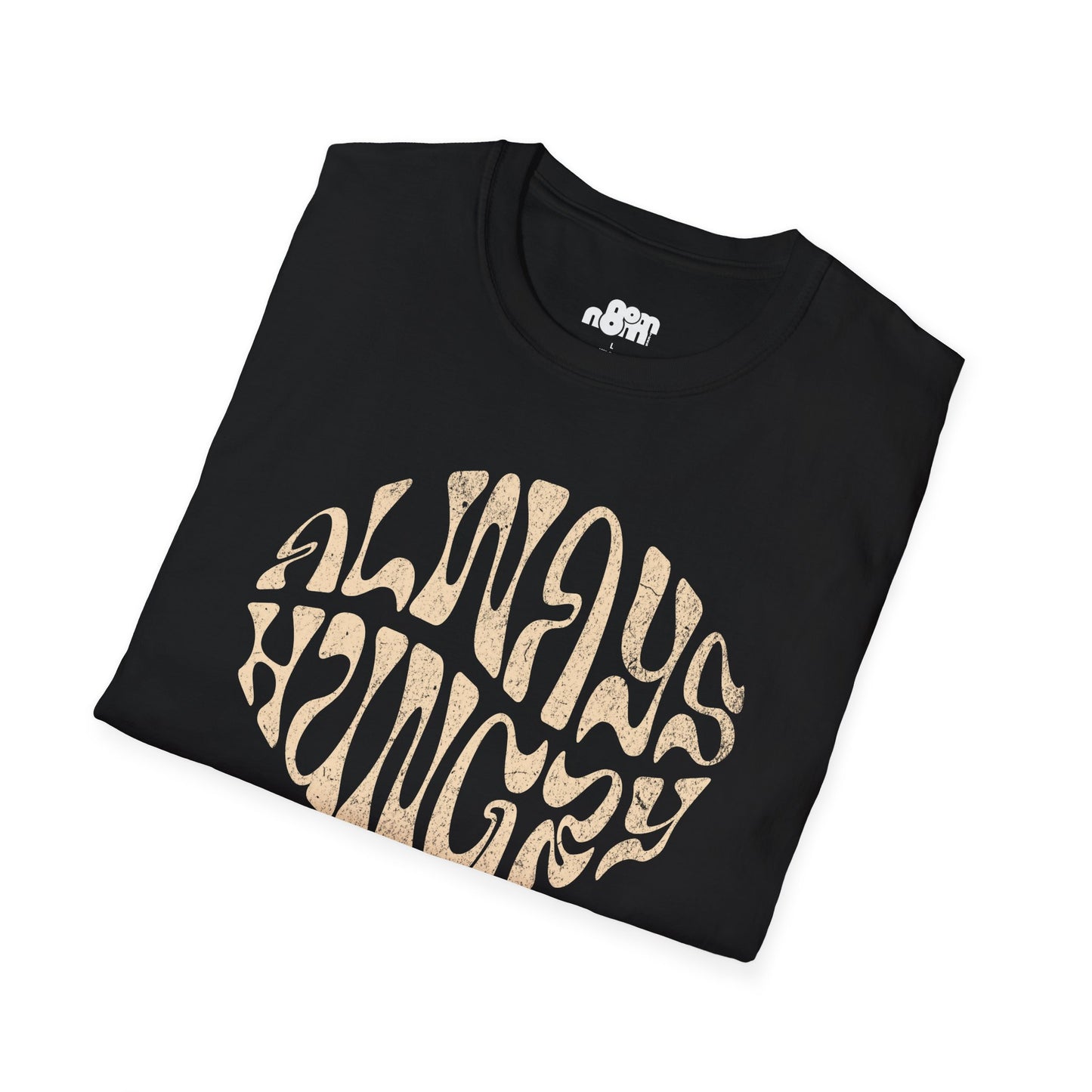 Always Hungry T-Shirt