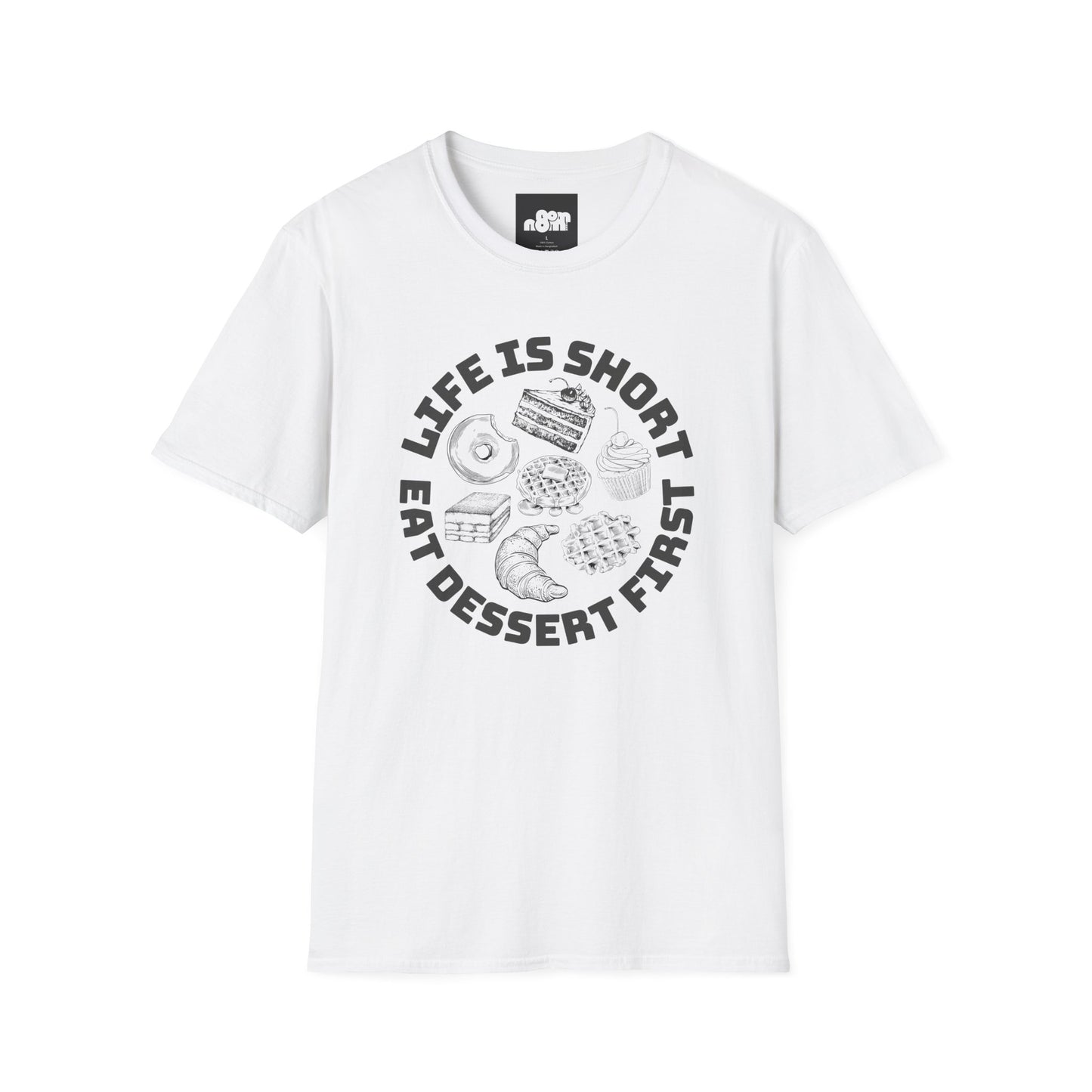Life Is Short Eat Dessert First T-Shirt