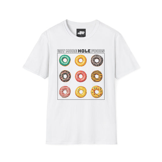 Eat More Hole Foods T-Shirt Fun Donut Graphic Tee