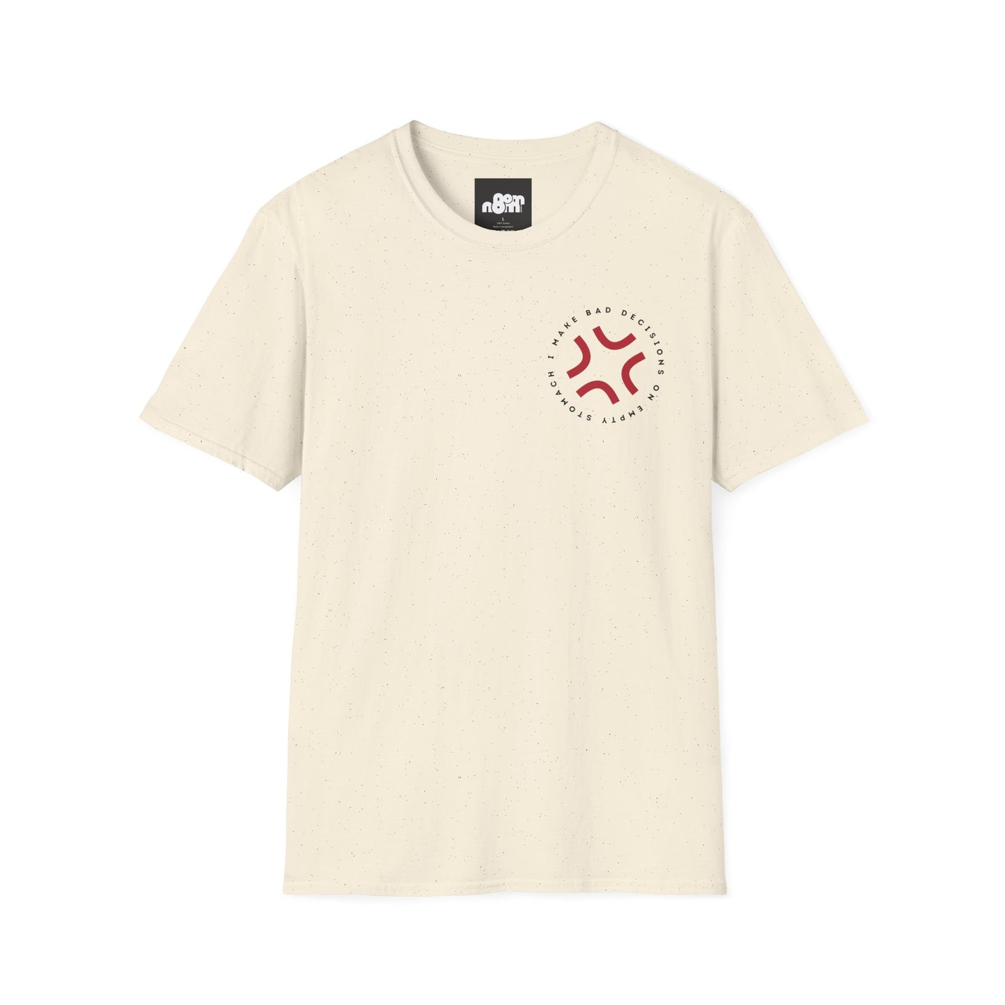 Bad Decisions on Empty Stomach T-Shirt