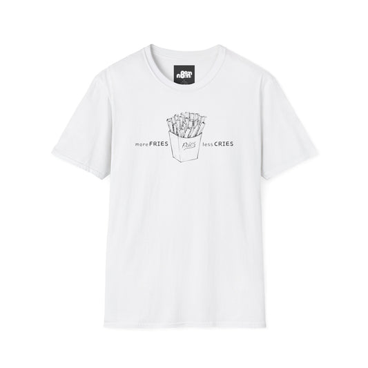 More Fries Less Cries T-Shirt