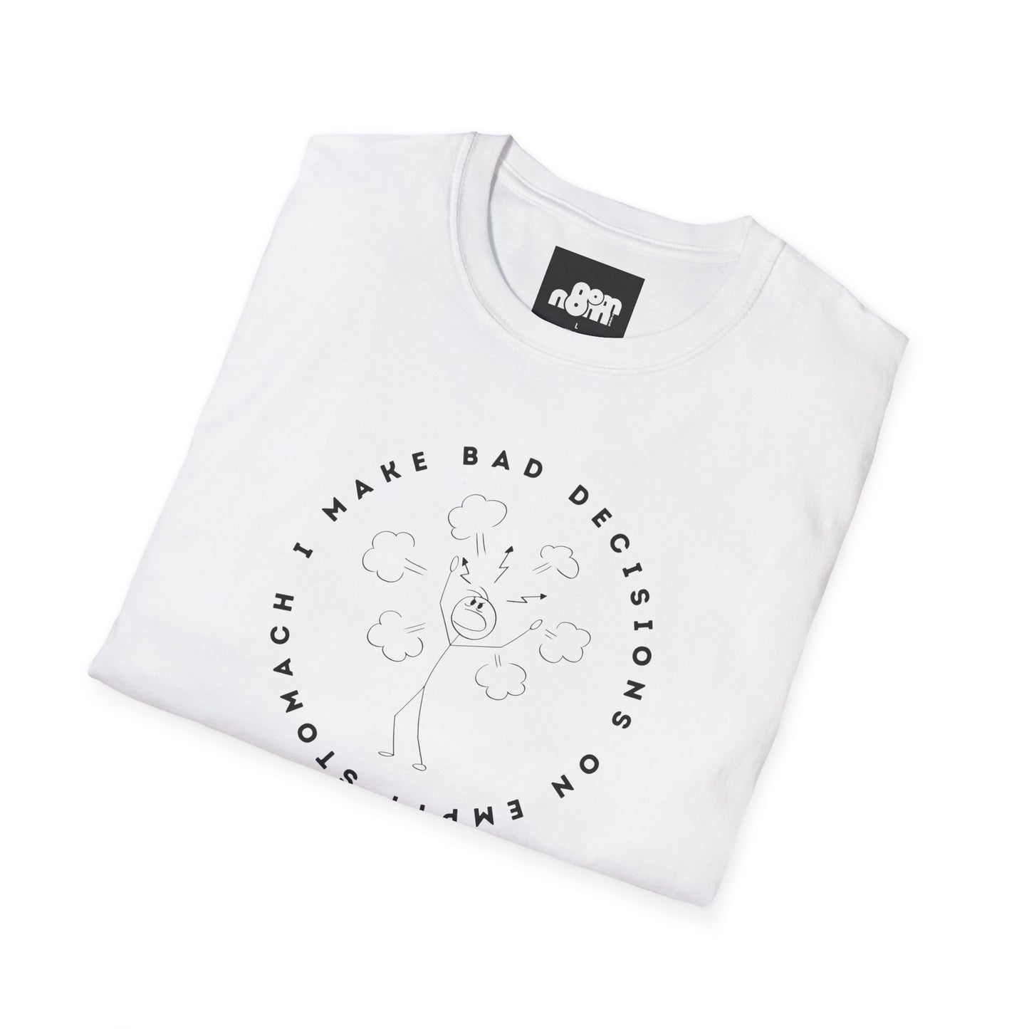 Bad Decisions on Empty Stomach T-Shirt