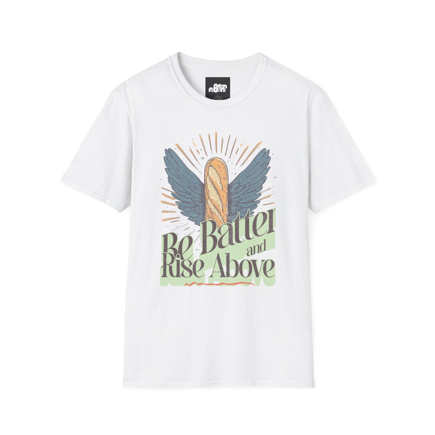 Inspirational Funny T-Shirt 'Be Batter and Rise Above'