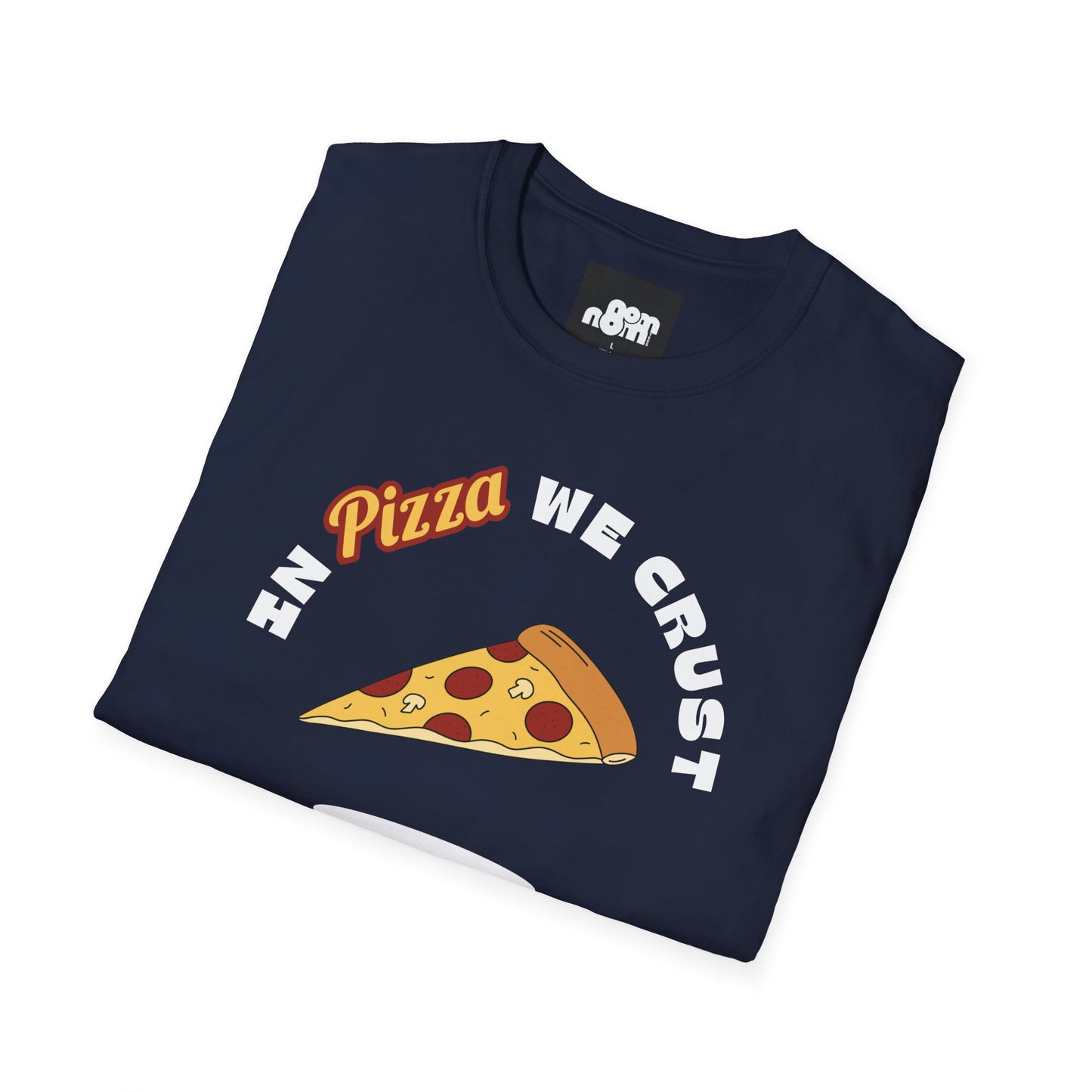 In Pizza We Trust T-Shirt