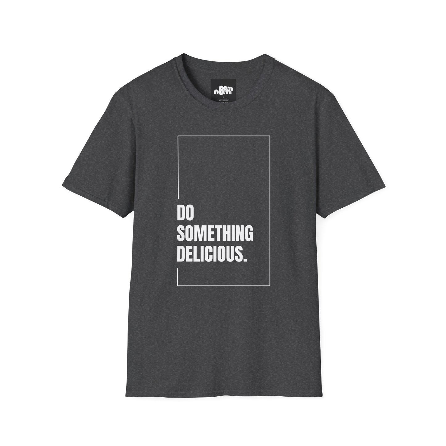 Inspirational T-Shirt "Do Something Delicious"