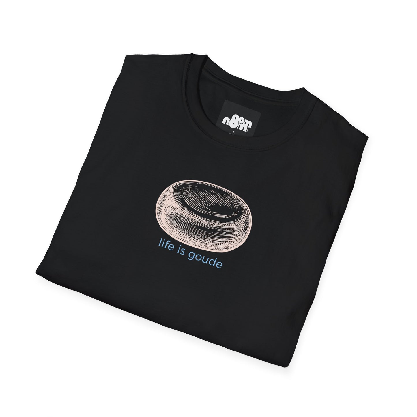 Life is Gouda T-Shirt – Perfect for Cheese Lovers