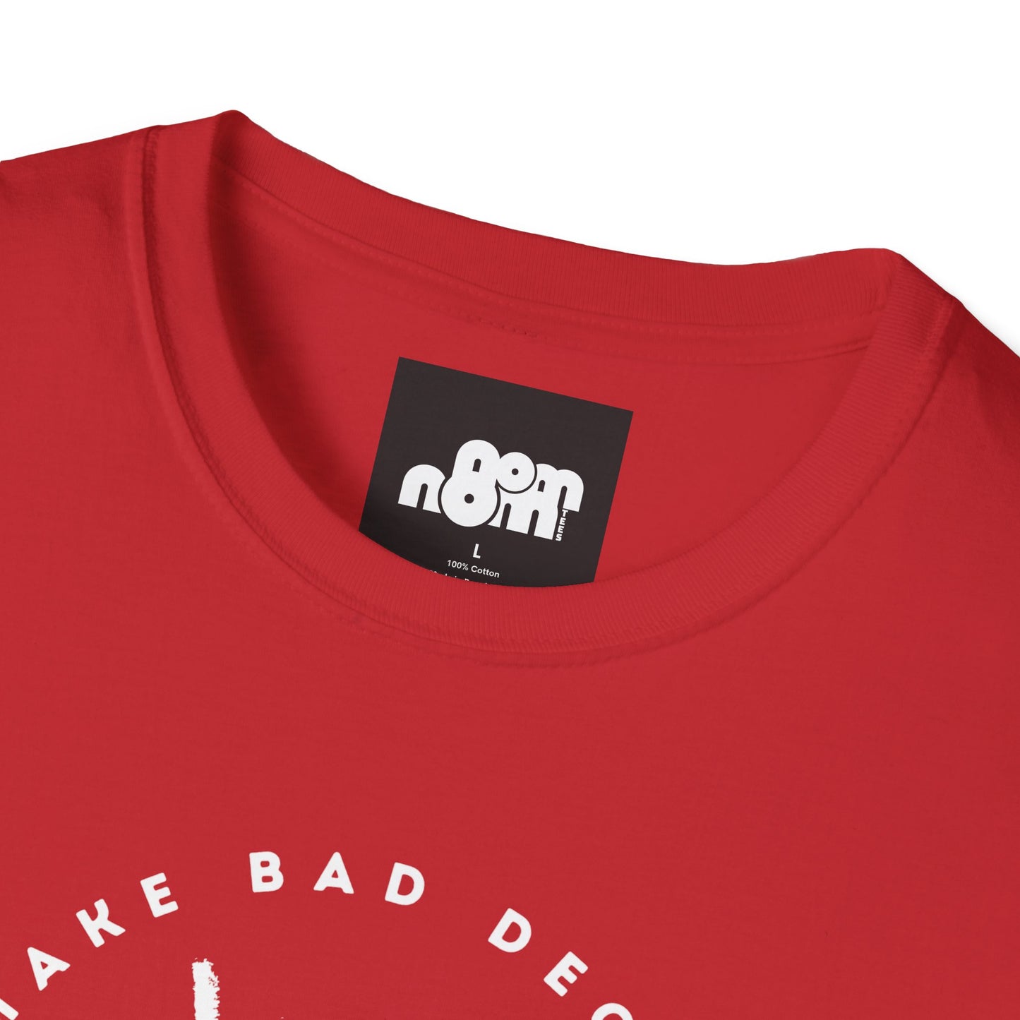 Bad Decisions T-Shirt