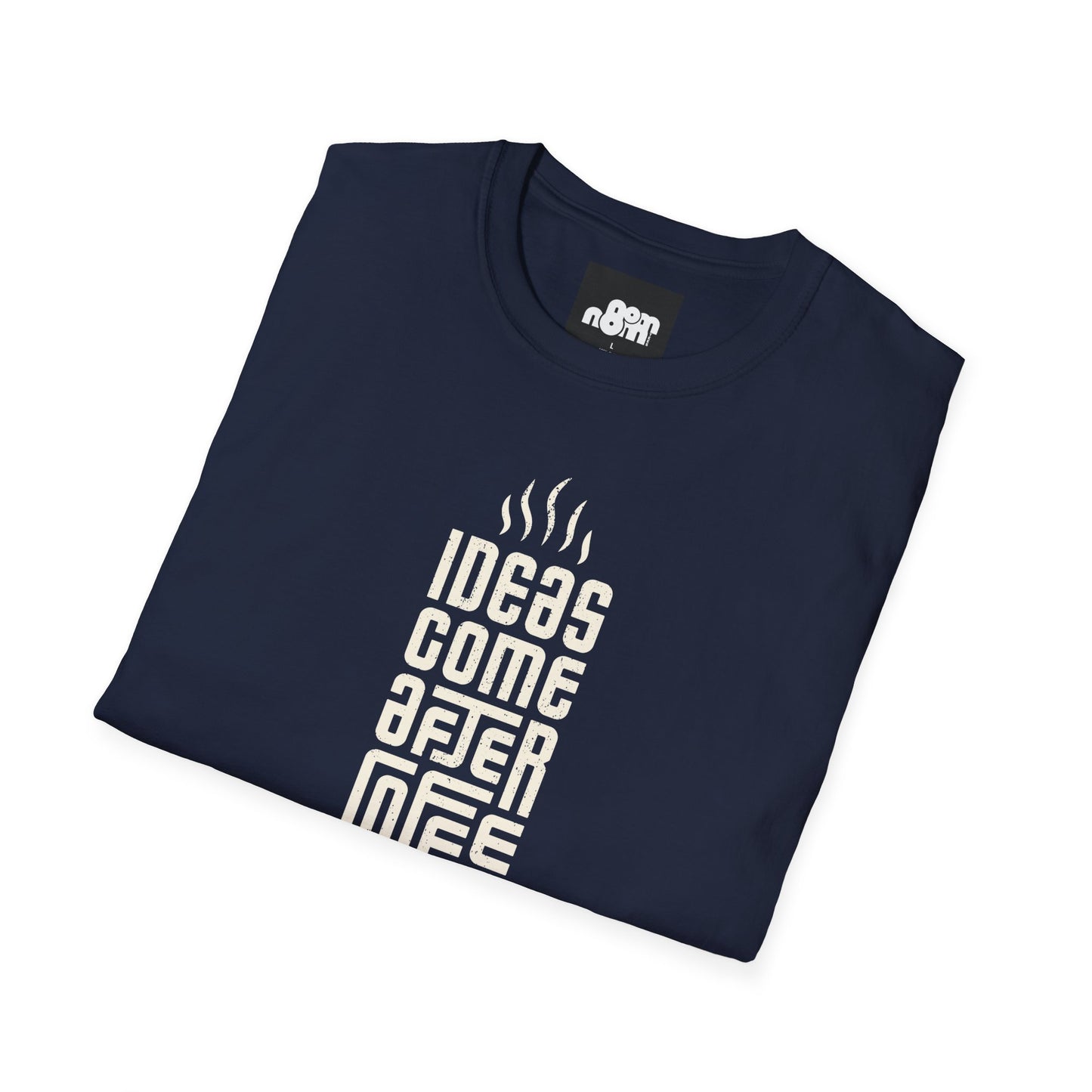 Ideas Come After Coffee T-Shirt