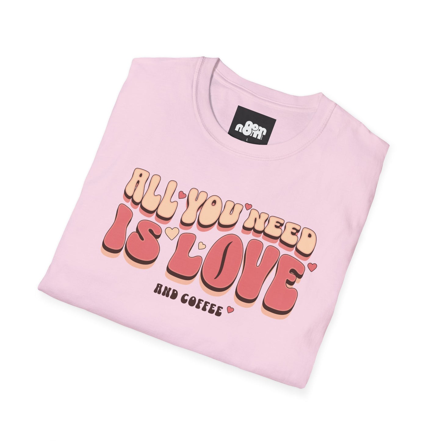 All You Need is Love and Coffee T-Shirt Tee for Coffee Lovers