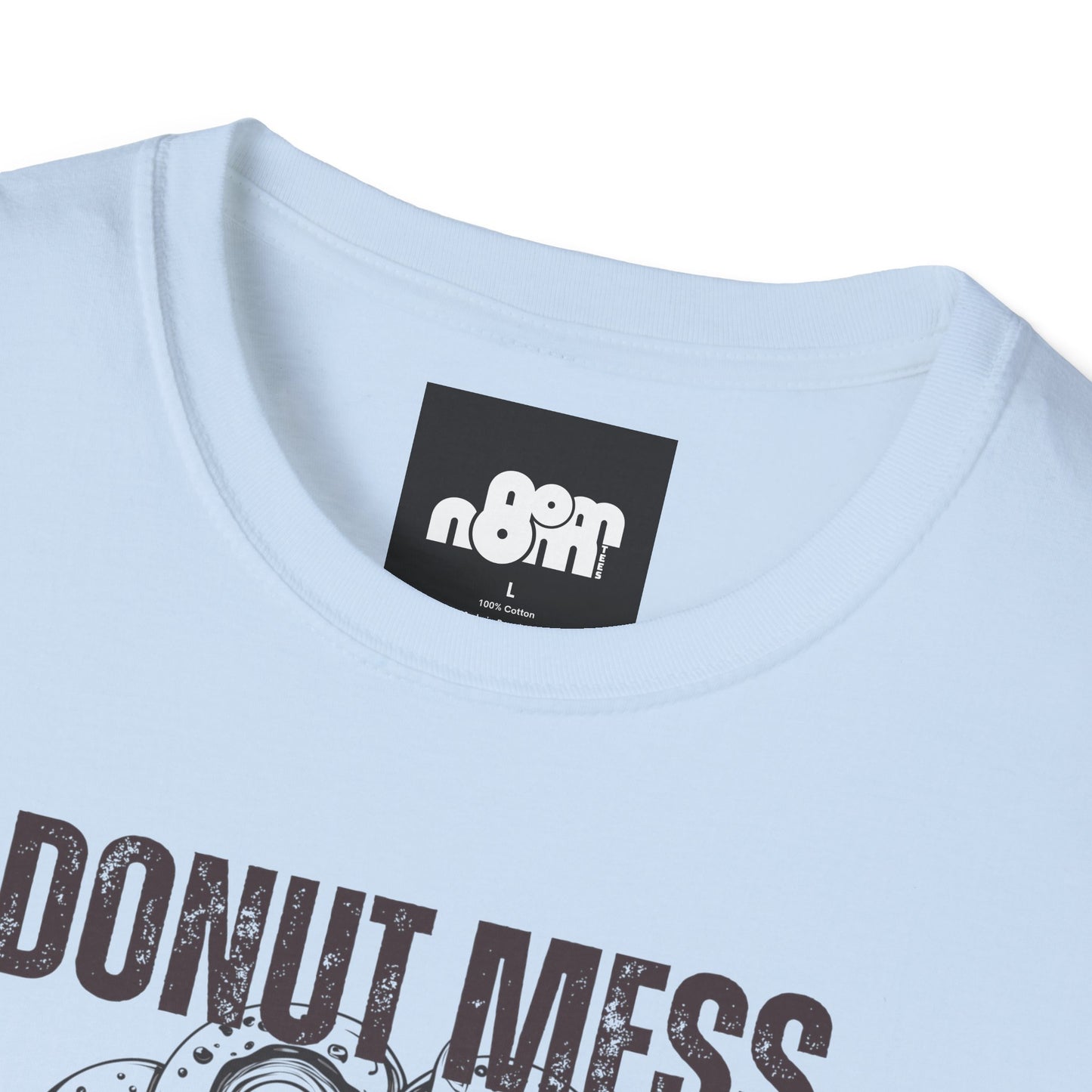 Funny Donut Mess with Medoughsa Softstyle T-shirt