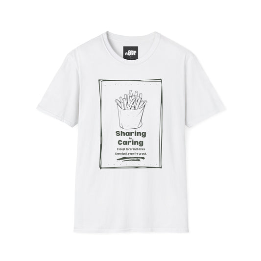 Sharing is Caring French Fry Lover T-shirt