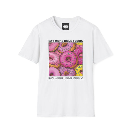 Eat More Hole Foods T-shirt