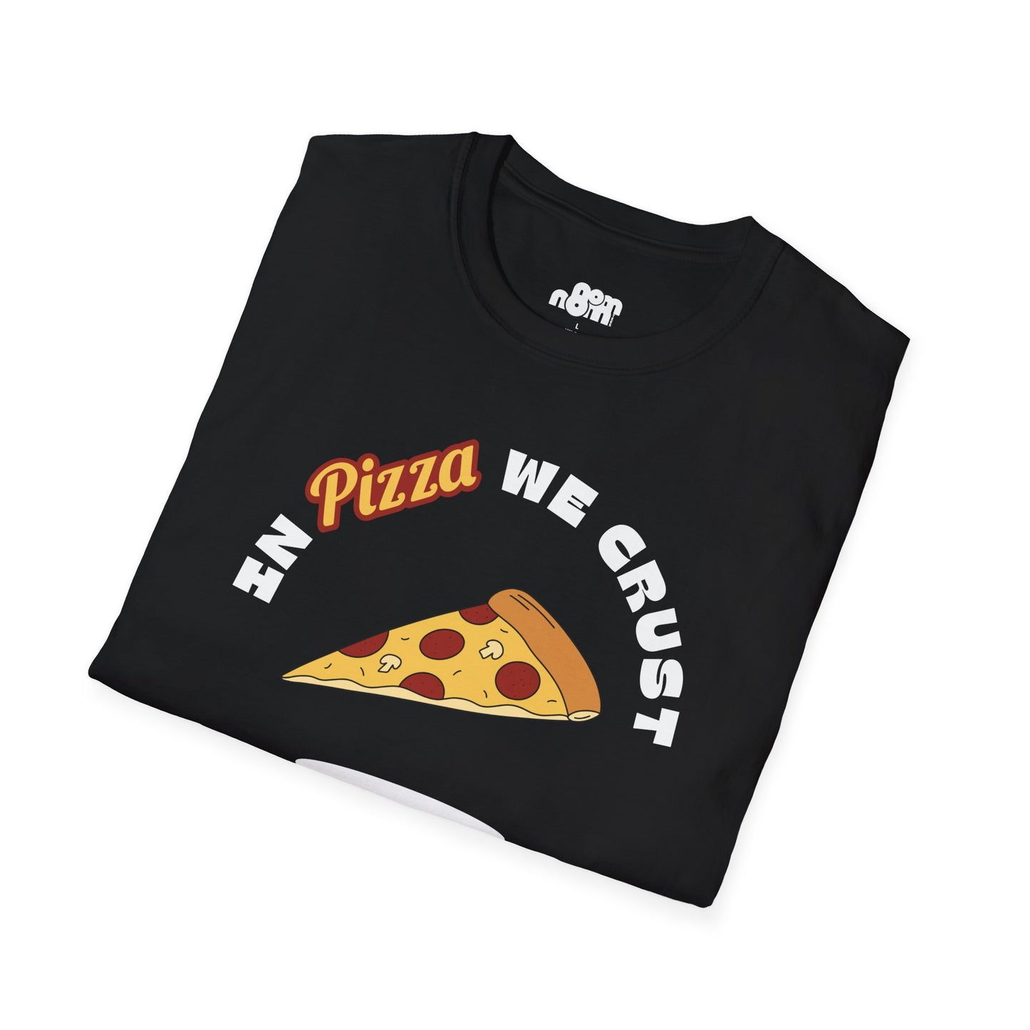 In Pizza We Trust T-Shirt