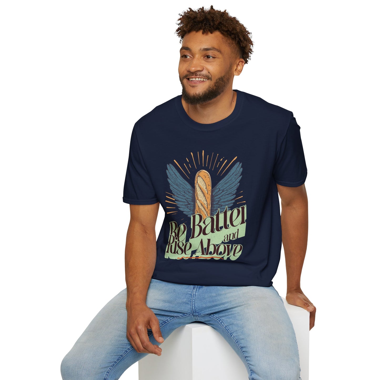 Inspirational Funny T-Shirt 'Be Batter and Rise Above'