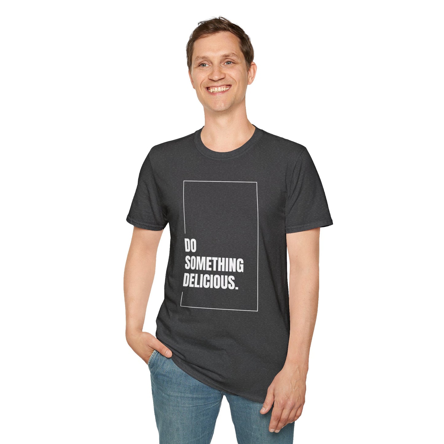 Inspirational T-Shirt "Do Something Delicious"