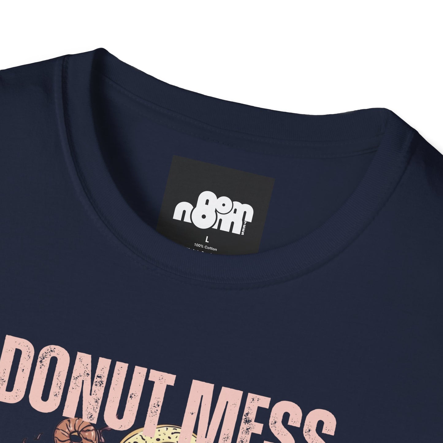 Funny Donut Mess with Medoughsa T-Shirt