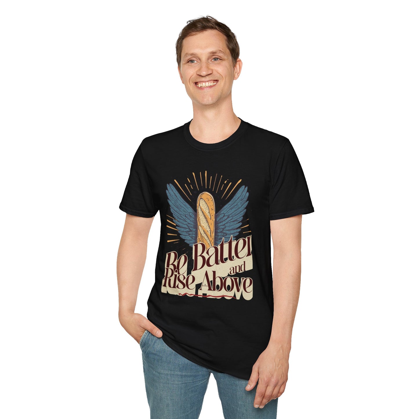 Inspirational Funny T-Shirt 'Be Batter and Rise Above'