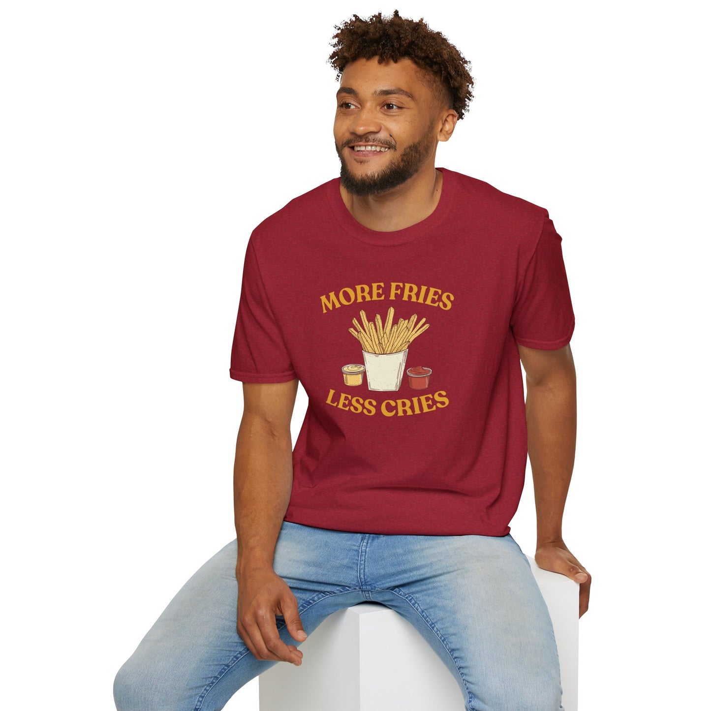 More Fries Less Cries T-Shirt