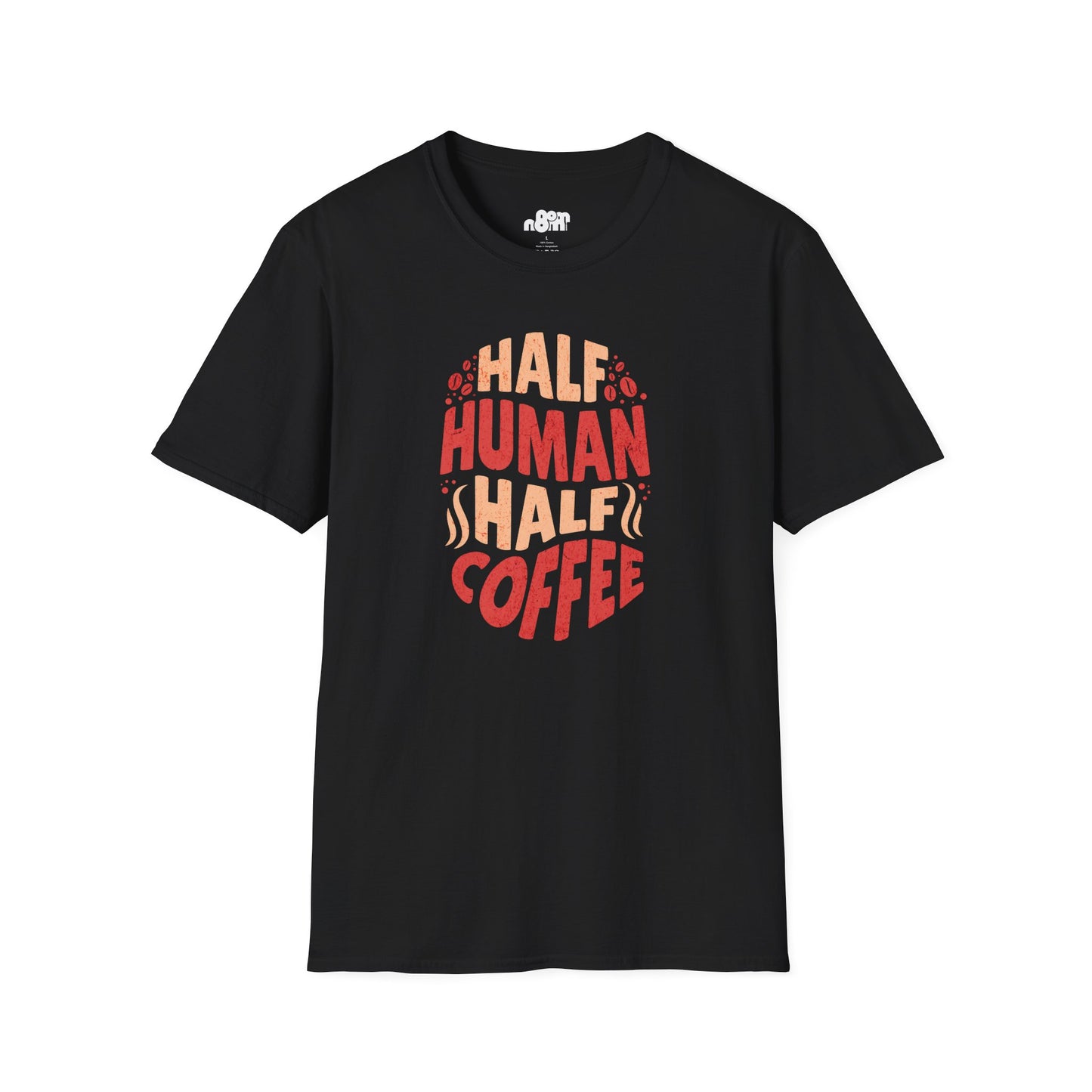 Half Human Half Coffee Coffee Lover T-Shirt