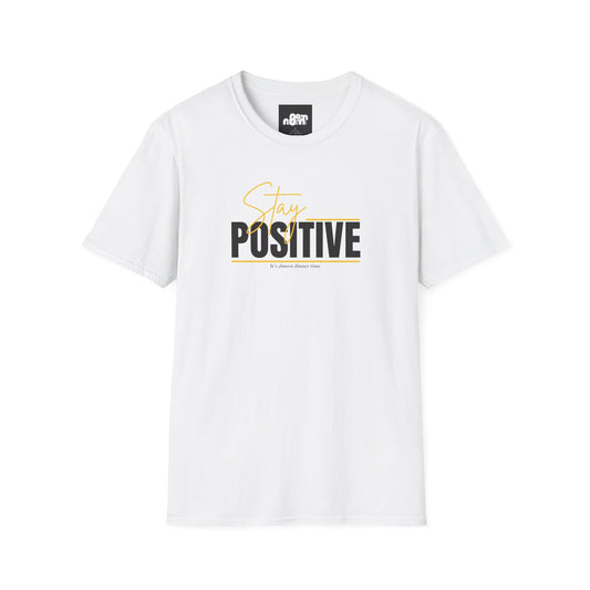 Stay Positive T-Shirt