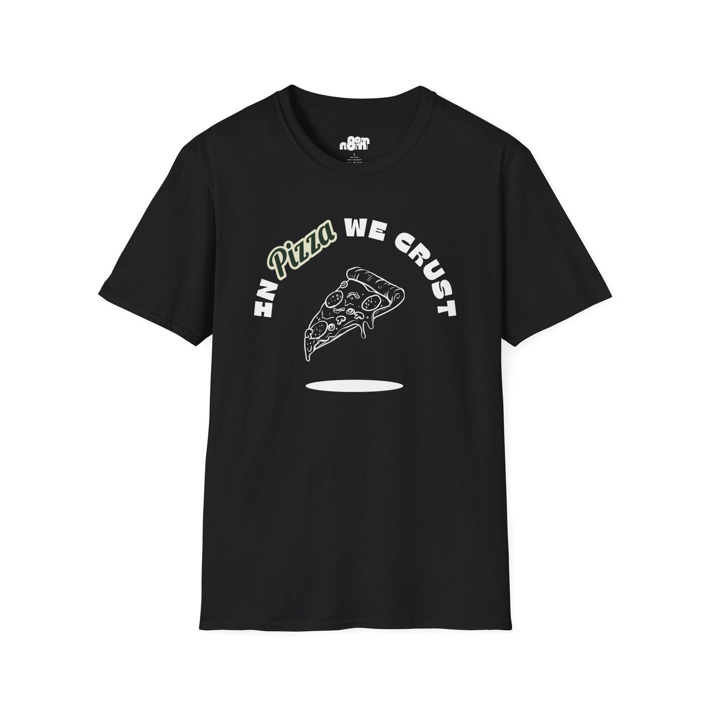 In Pizza We Crust T-Shirt