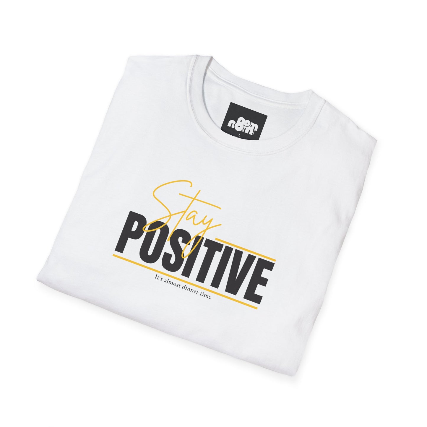 Stay Positive T-Shirt