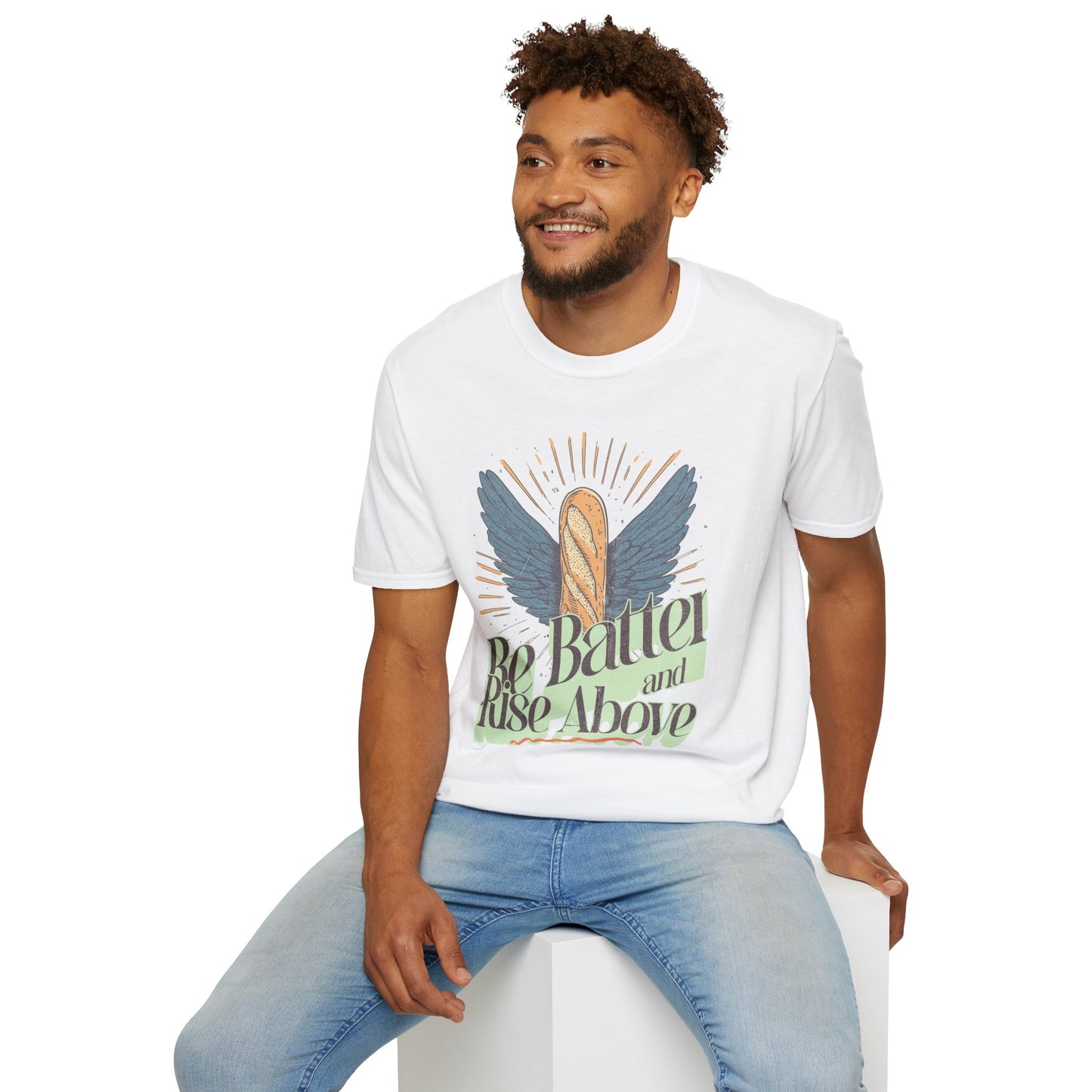 Inspirational Funny T-Shirt 'Be Batter and Rise Above'