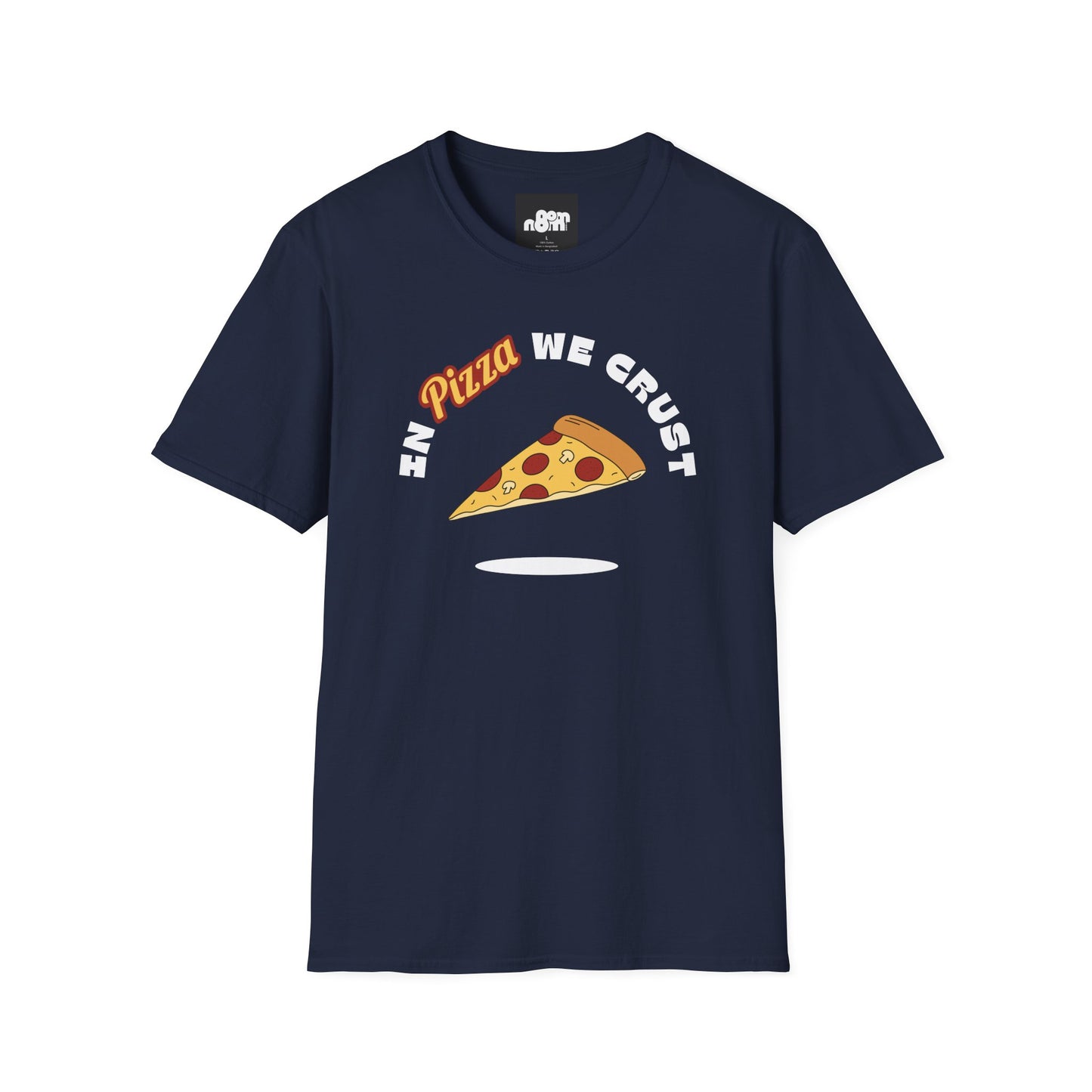 In Pizza We Trust T-Shirt