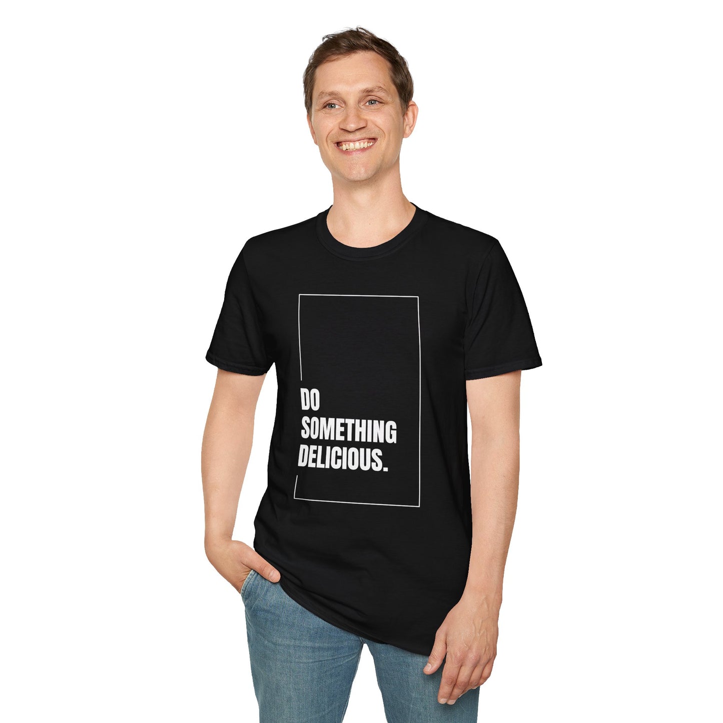 Inspirational T-Shirt "Do Something Delicious"