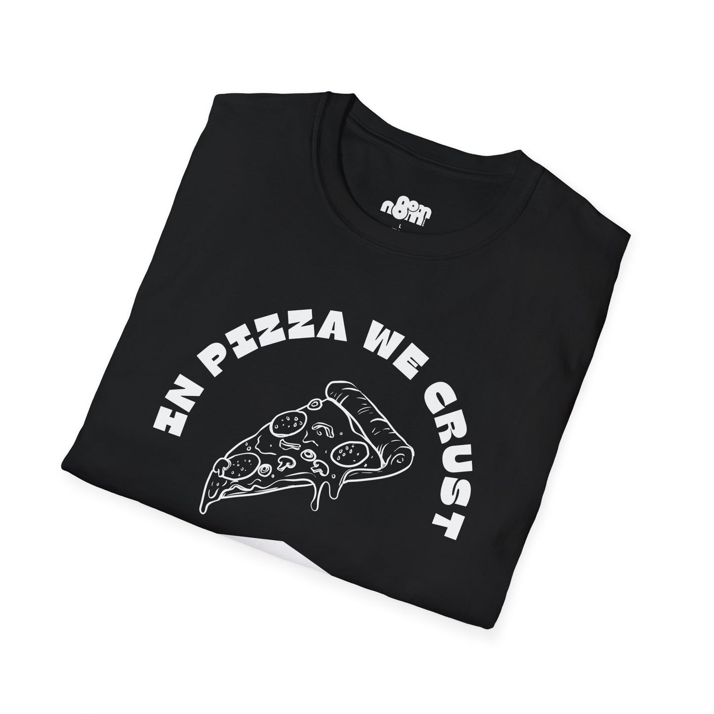 In Pizza We Crust T-Shirt