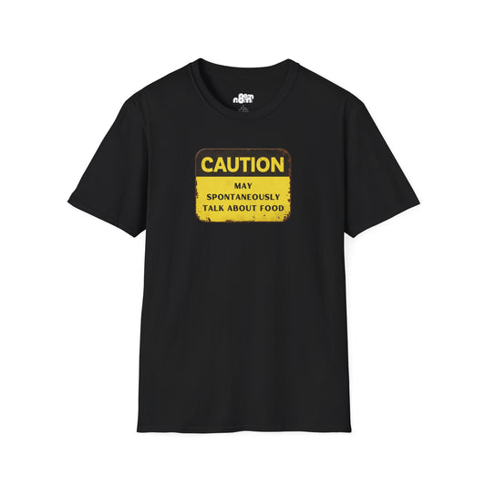 Caution May Spontaneously Talk About Food T-Shirt