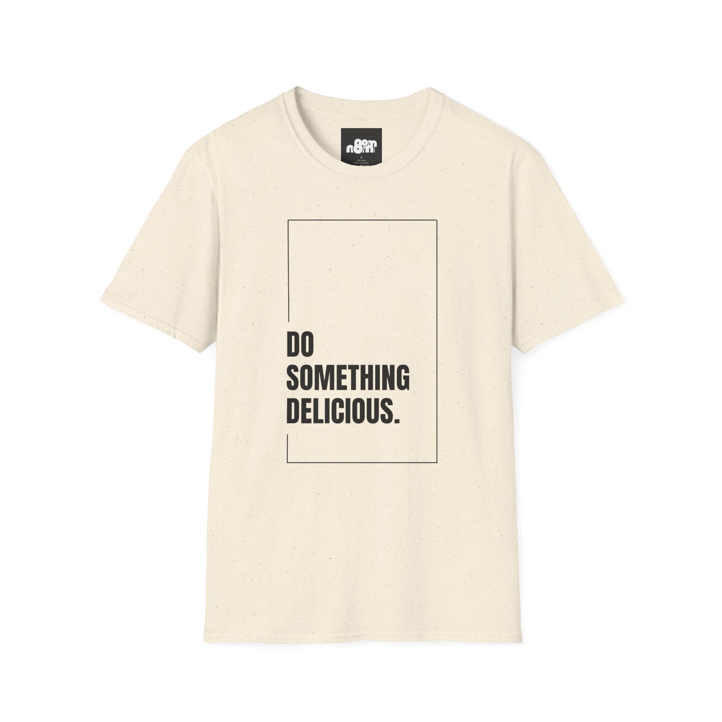 Inspirational T-Shirt "Do Something Delicious"
