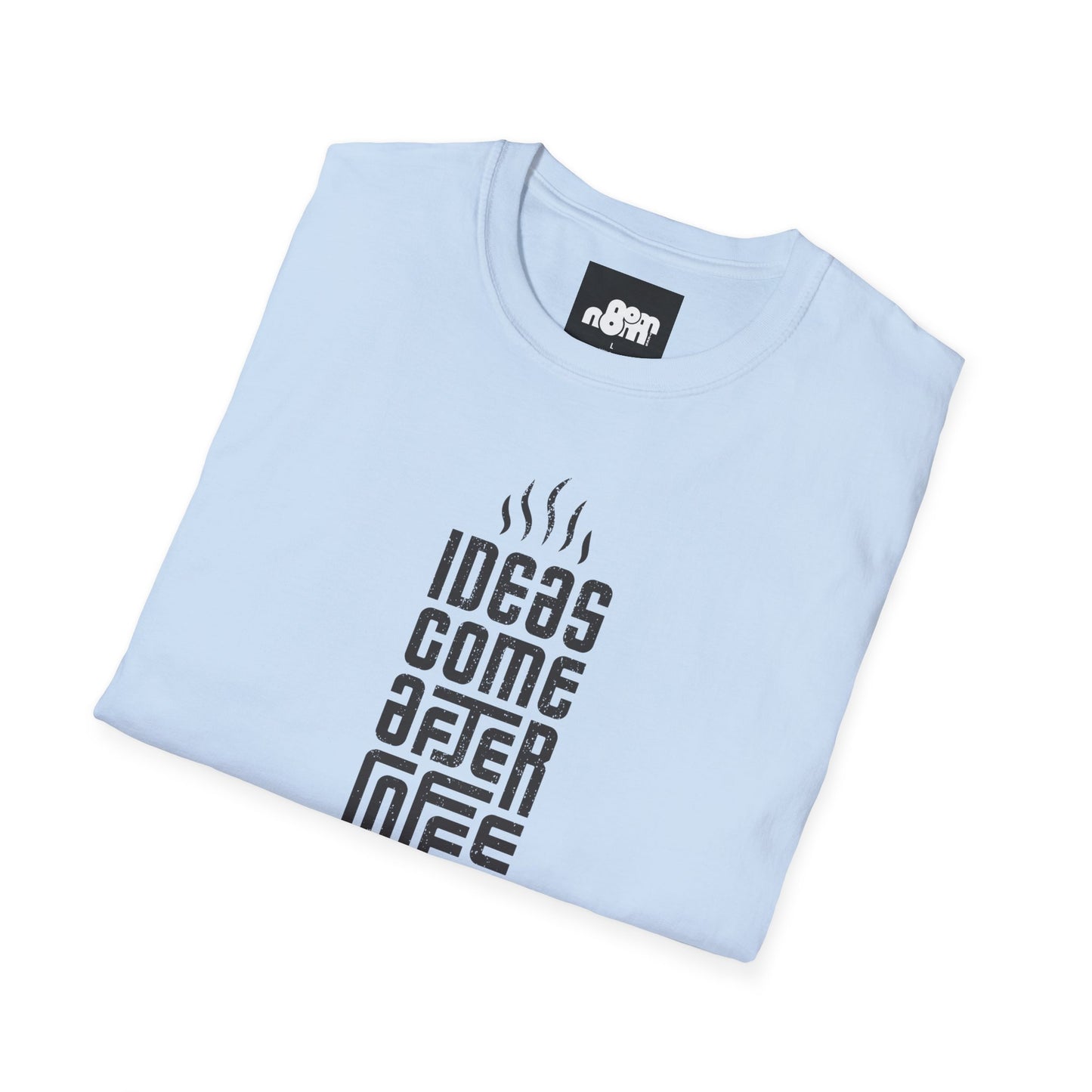 Ideas Come After Coffee T-Shirt