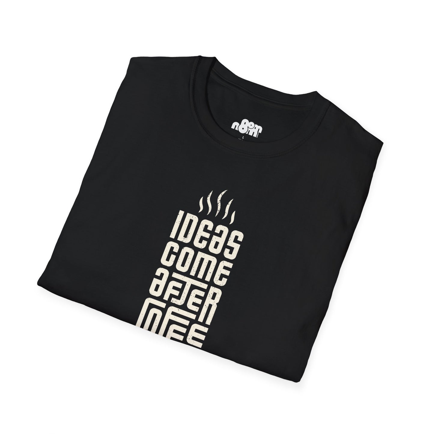 Ideas Come After Coffee T-Shirt